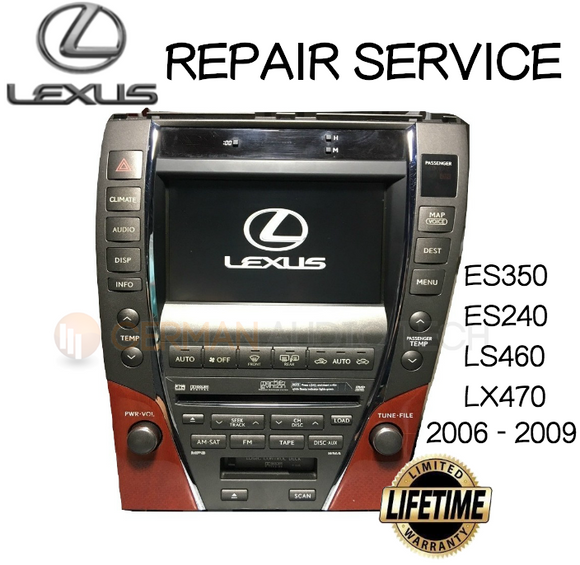 REPAIR SERVICE for LEXUS ES350 LS460 LX470 NAVIGATION RADIO 2006 2007 2008 2009