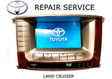 Repair Service for 2004 2005 2006 2007 Toyota Land Cruiser OEM Navigation Radio Display