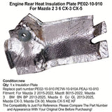 Engine Rear Heat Insulation Plate PE02-10-910 For Mazda 2 3 6 CX-3 CX-30 CX-5 – product image
