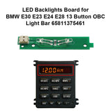 New LED Backlights Board for BMW E30 E23 E24 E28 13 Button OBC Light Bar 65811375461